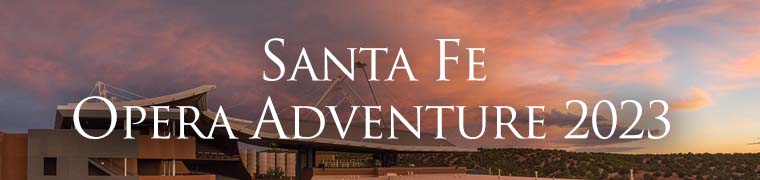 Lawrence Axelrod Santa Fe Opera Adventure 2023